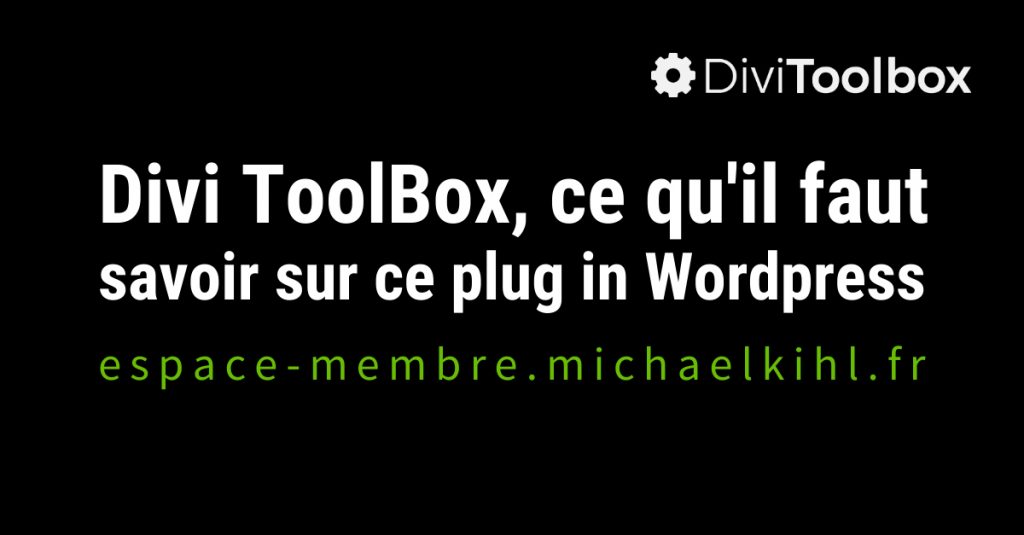 Divi ToolBox, ce qu'il faut savoir sur ce plug in Wordpress