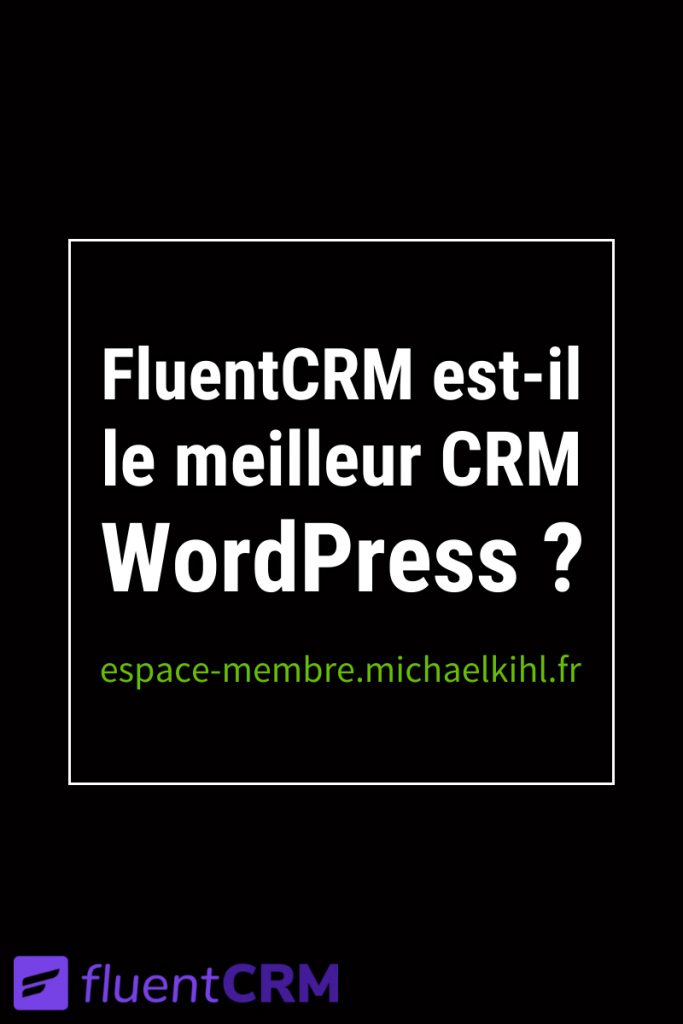 FluentCRM est-il le meilleur CRM WordPress ?