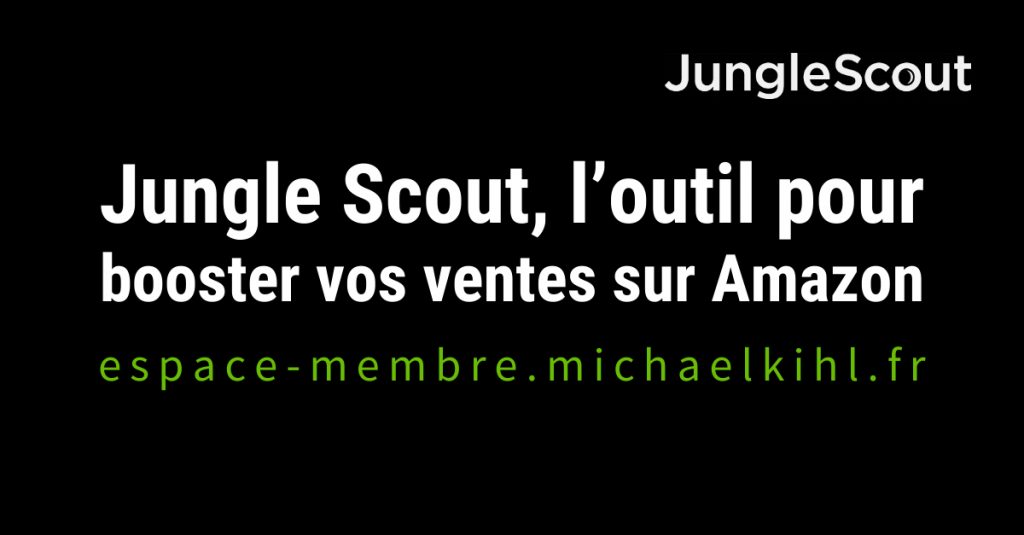 Jungle Scout l'outil pour booster vos ventes sur Amazon