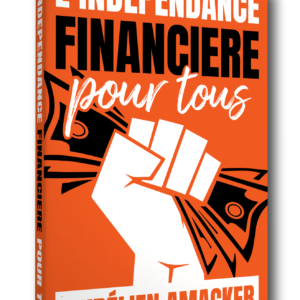 Livre l'indépendance financière pour tous de Aurélien Amacker