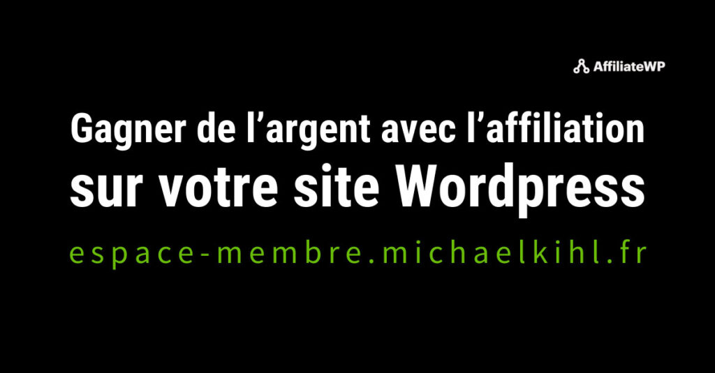 Gagner de largent avec laffiliation sur votre site WordPress michaelkihl.fr
