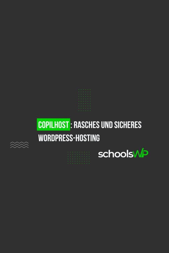 copilhost wordpress hosting schnell sicher Copilhost WordPress-Hosting schnell und sicher mit Empfehlung von schoolsWP