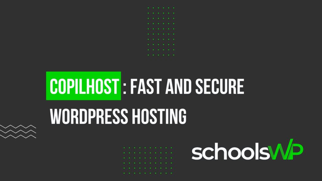 Copilhost fast and secure WordPress hosting visual with schoolsWP logo