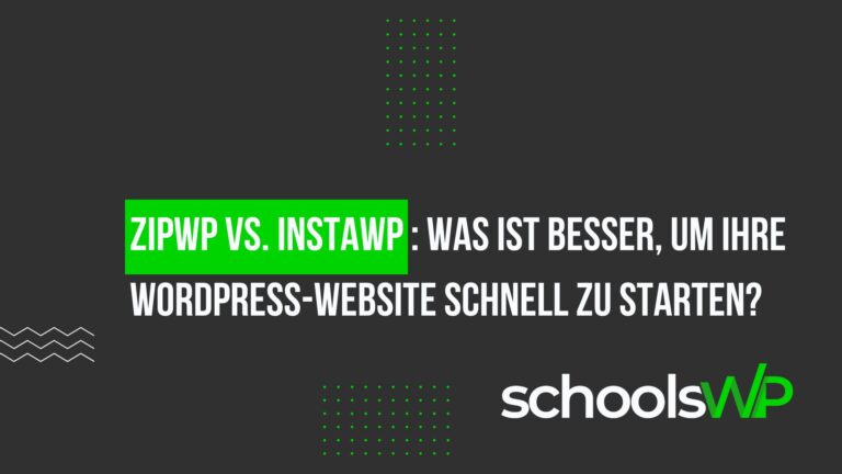 ZipWP vs InstaWP Vergleich für schnelles Starten einer WordPress-Website