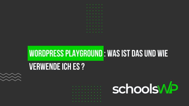 WordPress Playground Anleitung: Was ist das und wie verwende ich es? - schoolsWP