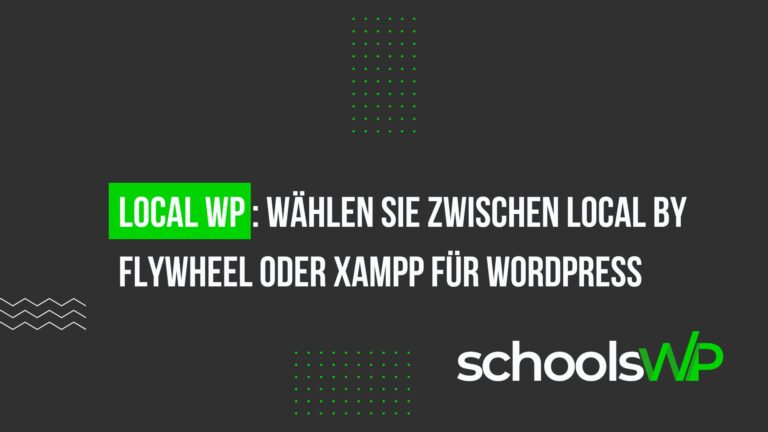 Vergleich zwischen Local by Flywheel und XAMPP als lokale WordPress-Entwicklungsumgebungen