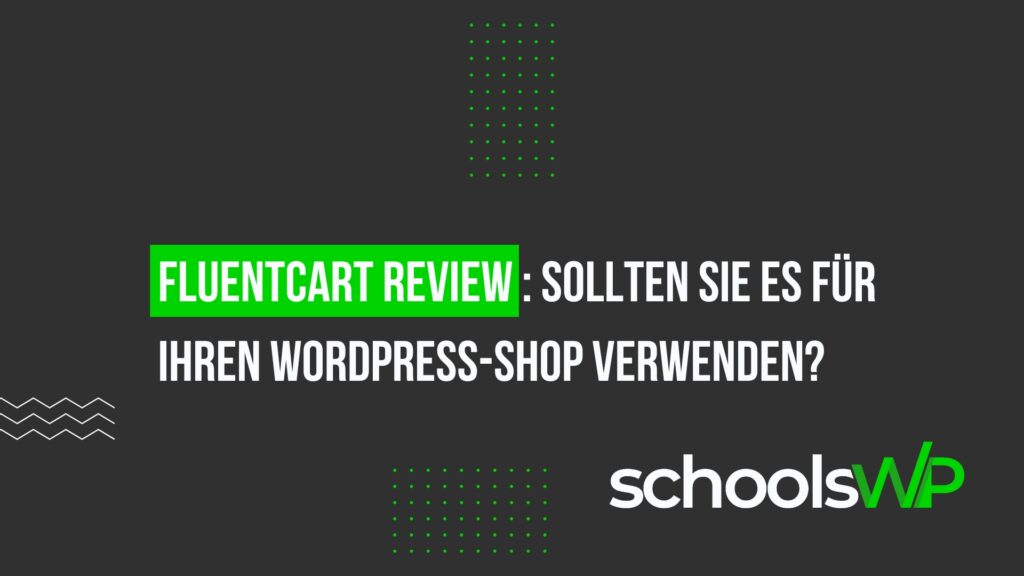 FluentCart Review Banner mit Titel „Sollten Sie es für Ihren WordPress-Shop verwenden?“ und schoolsWP-Logo
