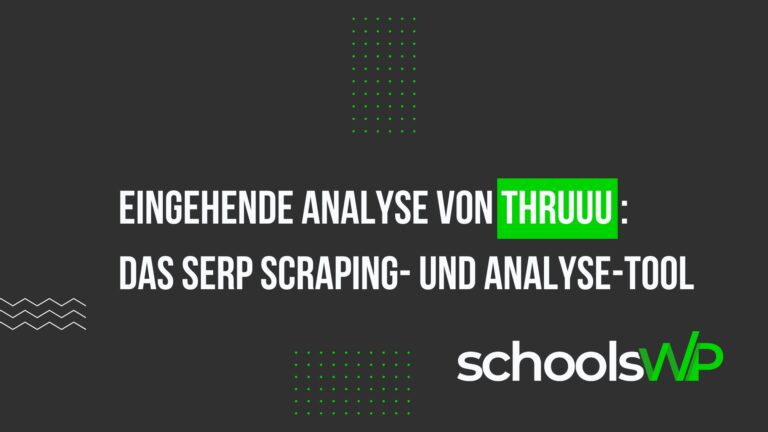 thruuu Test 2025 – SERP Scraping Tool für SEO Analyse und Content Optimierung