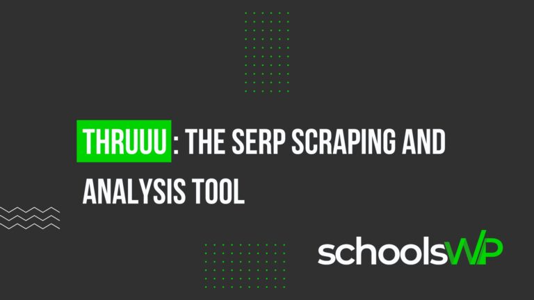 Thruuu SERP scraping and analysis tool presentation with schoolsWP branding on dark background