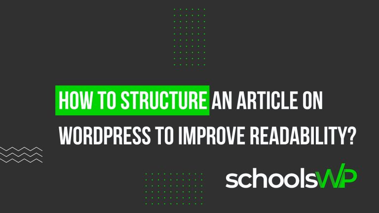 Learn how to structure an article on WordPress to improve readability and SEO with this schoolsWP guide.