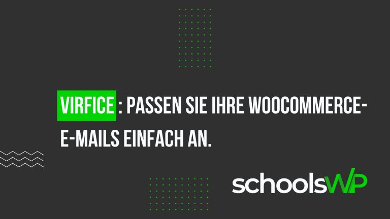 Virfice Plugin für WooCommerce E-Mails – schoolsWP 2025 Test und Anpassung