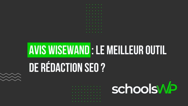 Visuel schoolsWP Avis Wisewand 2026, outil de rédaction SEO WordPress, avec titre blanc et vert sur fond gris foncé moderne.