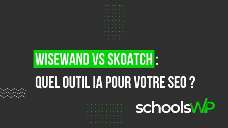 Wisewand vs Skoatch, visuel schoolsWP comparant deux outils IA SEO WordPress pour automatiser le contenu et viser Google