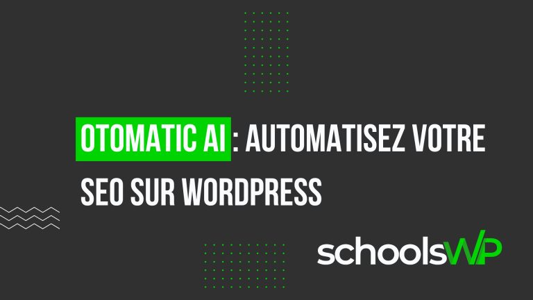 Visuel schoolsWP présentant Otomatic AI avis 2026, outil IA pour automatiser le SEO, le contenu et publier sur WordPress.