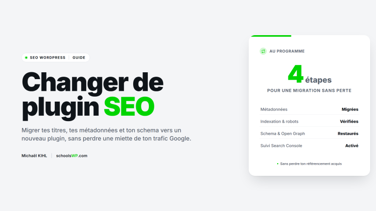 Guide schoolsWP, changer de plugin SEO WordPress en 4 étapes sans perdre de trafic Google