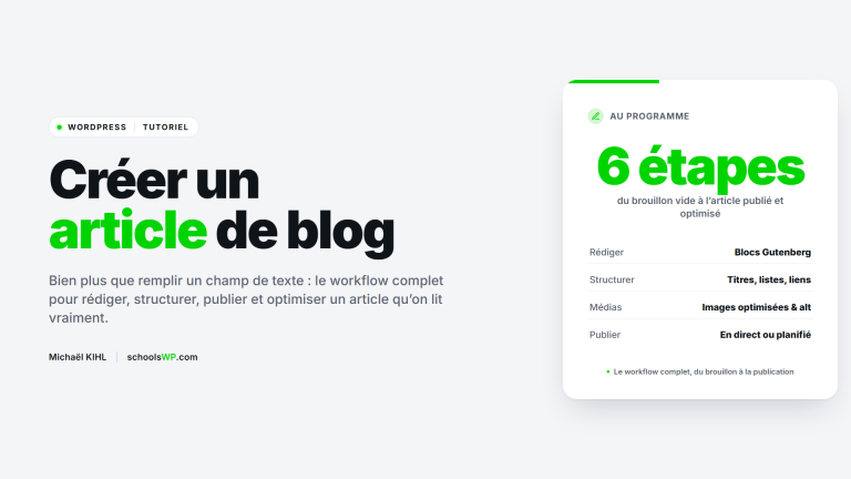 Tutoriel schoolsWP pour créer un article de blog WordPress, le workflow complet du brouillon à la publication