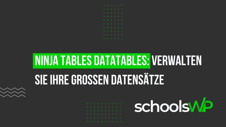 schoolsWP Hero-Bild zu Ninja Tables DataTables für große WordPress-Datensätze, AJAX-Rendering und sicheren CSV-Datei-Import.