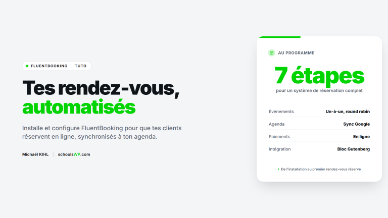 Tuto FluentBooking : système de prise de rendez-vous WordPress en 7 étapes, événements un-à-un et round robin, sync Google Agenda, paiements en ligne