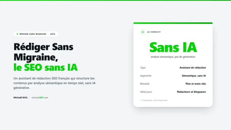 Avis Rédiger Sans Migraine - l'assistant de rédaction SEO français qui structure tes contenus sans IA générative, schoolsWP