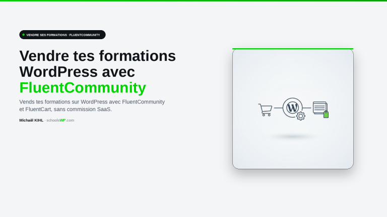 Vendre ses formations WordPress avec FluentCommunity et FluentCart, sans commission SaaS - schoolsWP