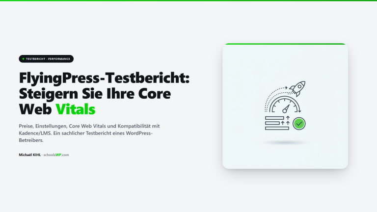 FlyingPress Testbericht - Guide zur Optimierung der Core Web Vitals in WordPress im Praxistest auf schoolsWP